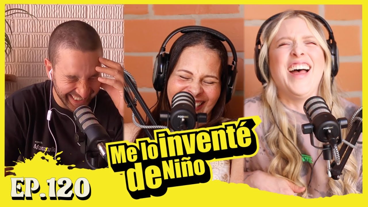 EP120 Me lo invente de Niño!!!!