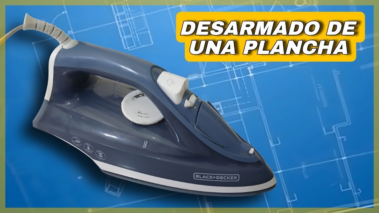 COMO DESARMAR UNA PLANCHA