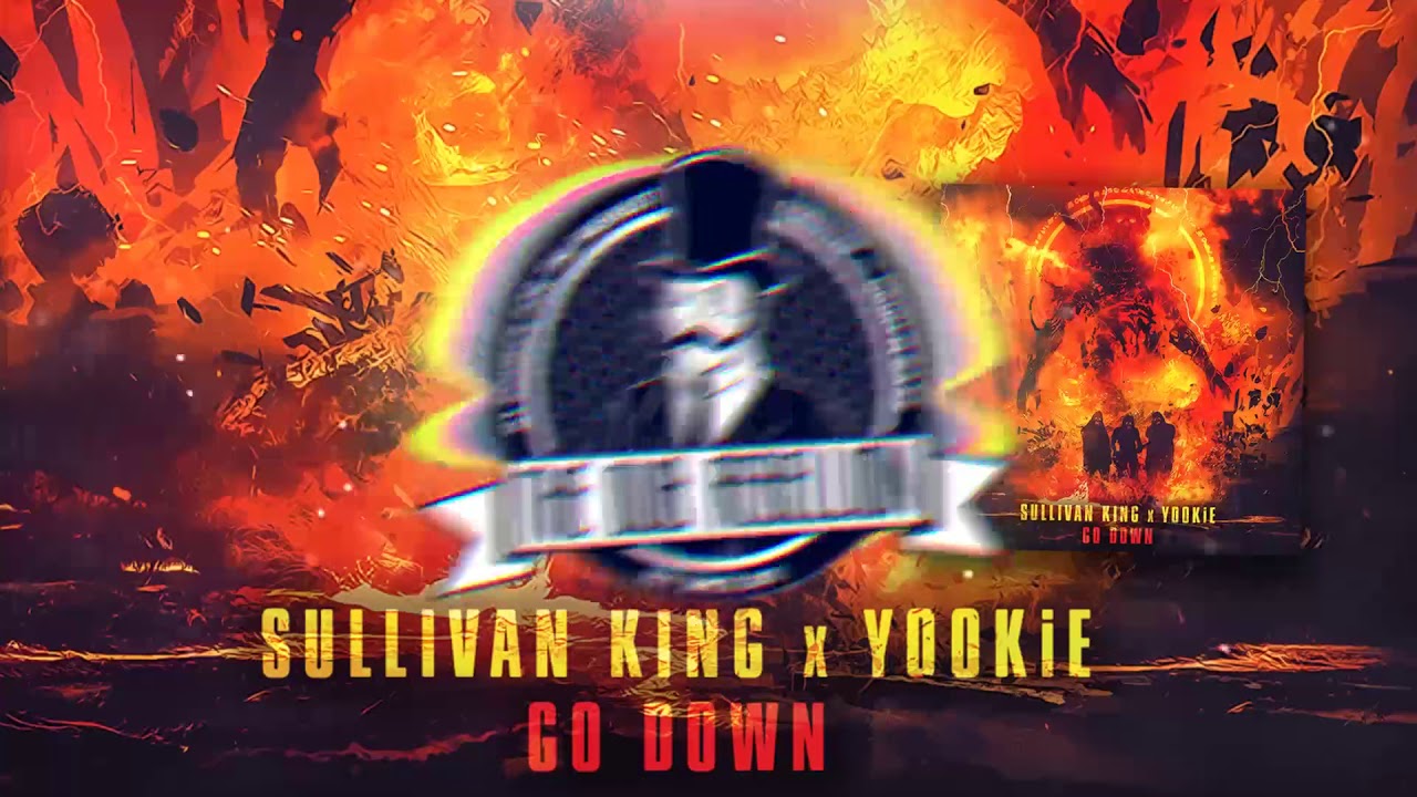 Sullivan King & YOOKiE - Go Down