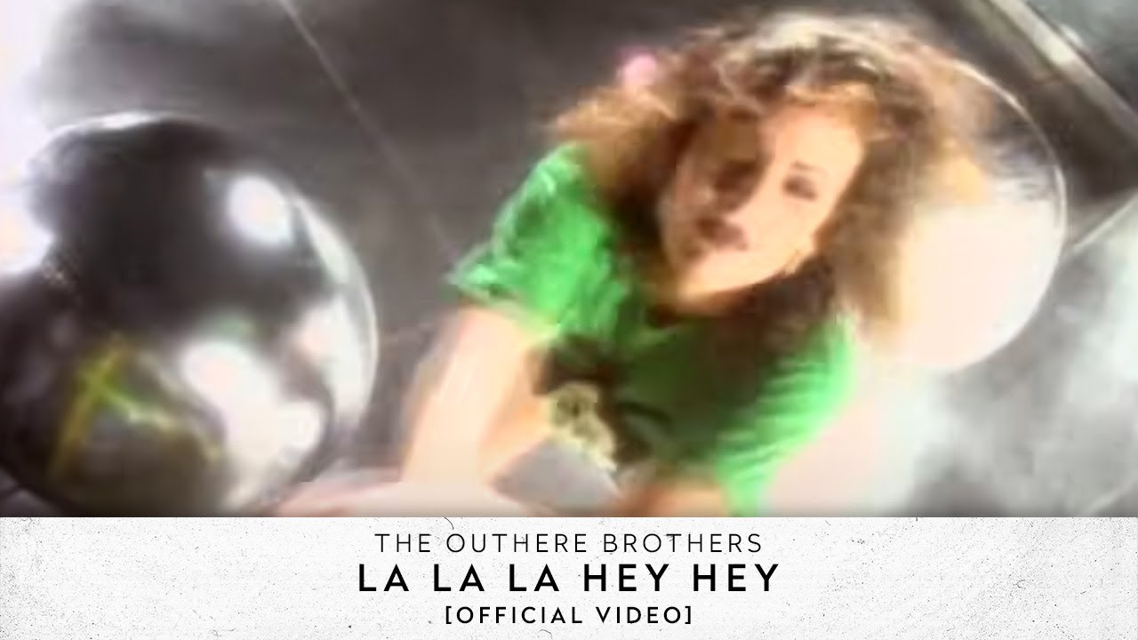 The Outhere Brothers - La La La Hey Hey [Official Video]