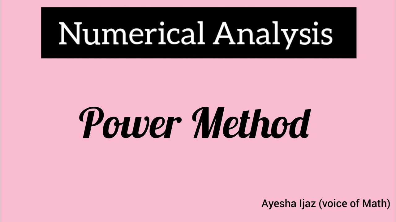 The Power Method (Numerical Analysis)