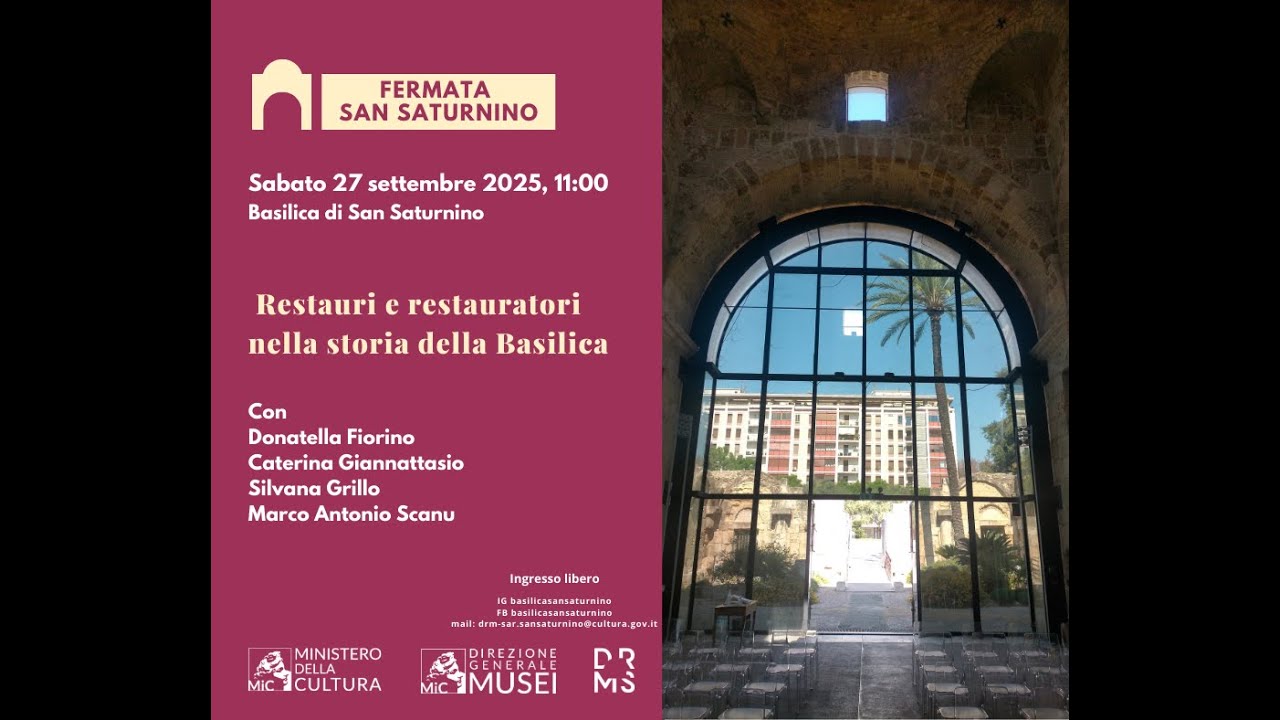 FERMATA SAN SATURNINO. Restauri e restauratori nella storia della Basilica. 27/09/2025