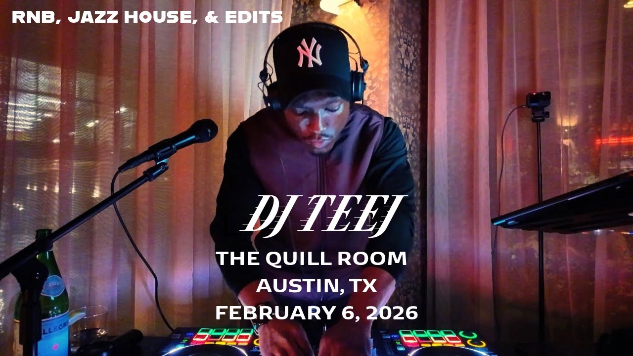 DJ Teej Live @ The Quill Room | RNB Edits, Jazz House, House | Austin, TX
