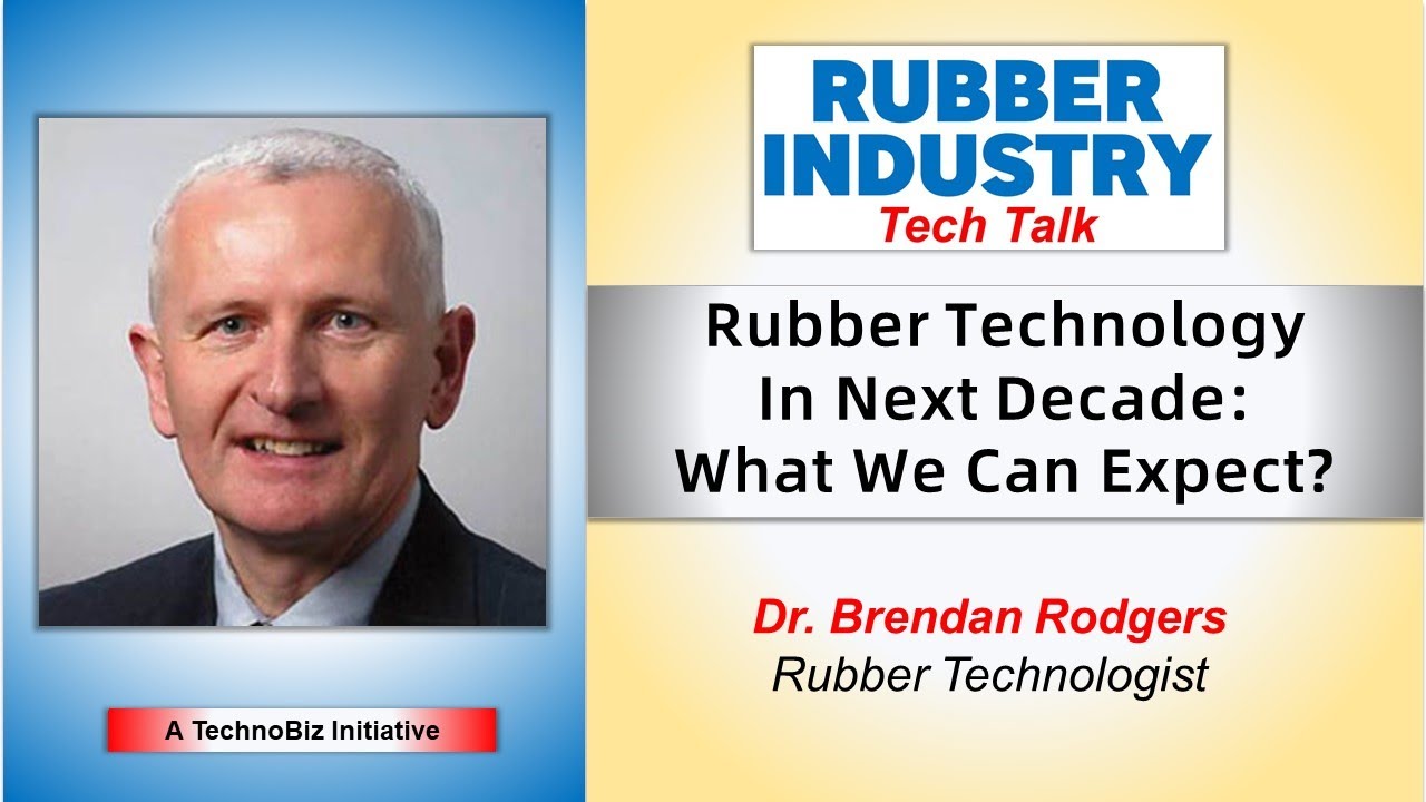 Rubber Industry Tech Talk : Rubber Technology in Next Decade (Dr. Brendan Rodgers)