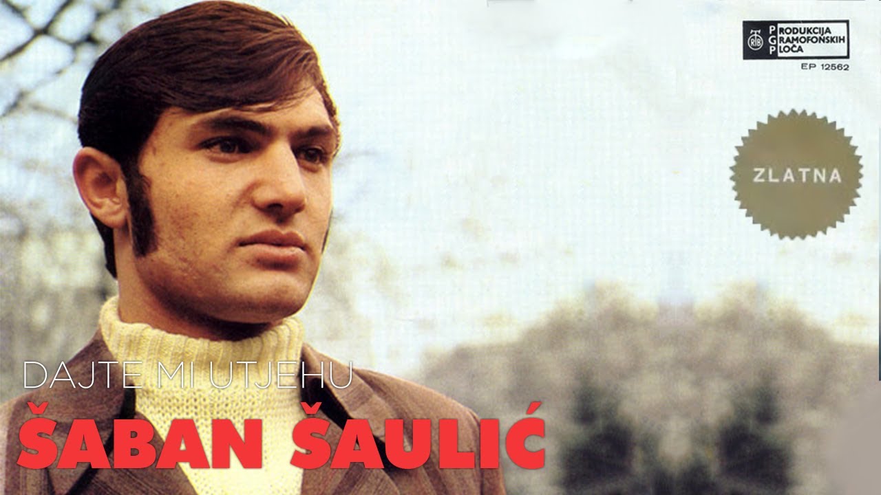 Saban Saulic - Dajte mi utjehu - (Audio 1969)