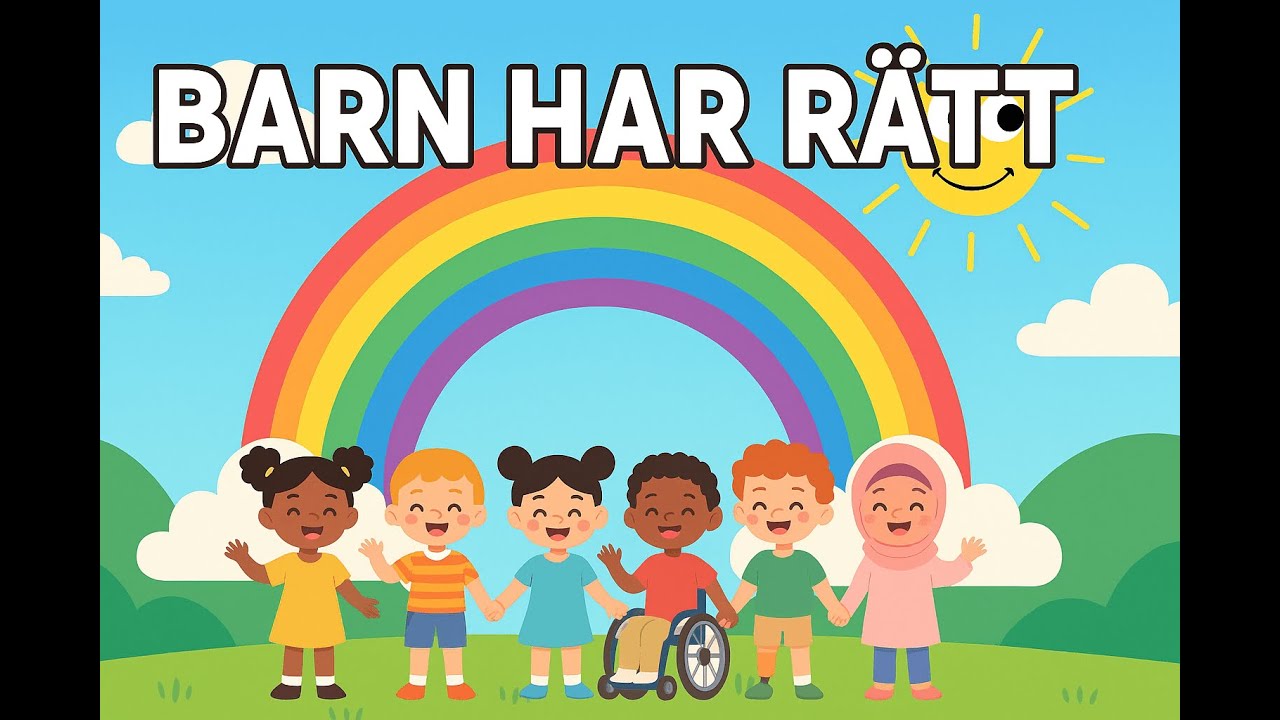 Barn har r&auml;tt &ndash; En glad s&aring;ng om barns r&auml;ttigheter