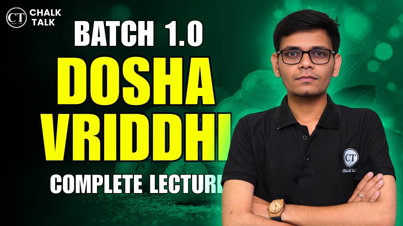 Dosha Vriddhi Complete Lecture | Batch 1.0