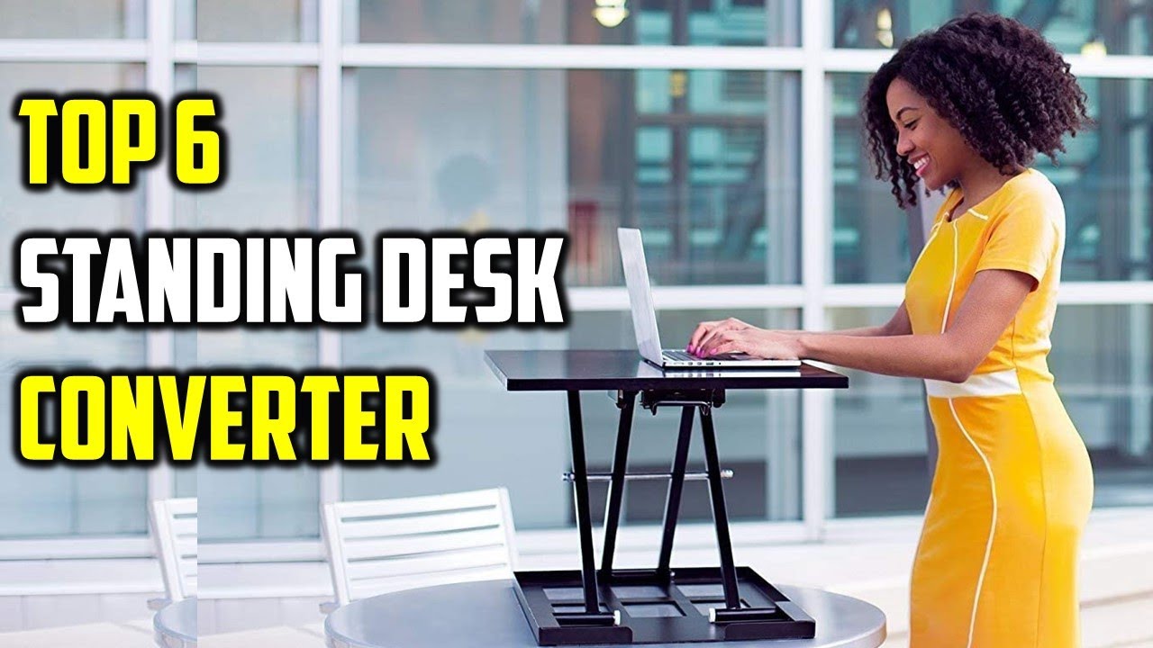 ✅Top 6 Best Standing Desk Converter 2022-Standing Desk Reviews