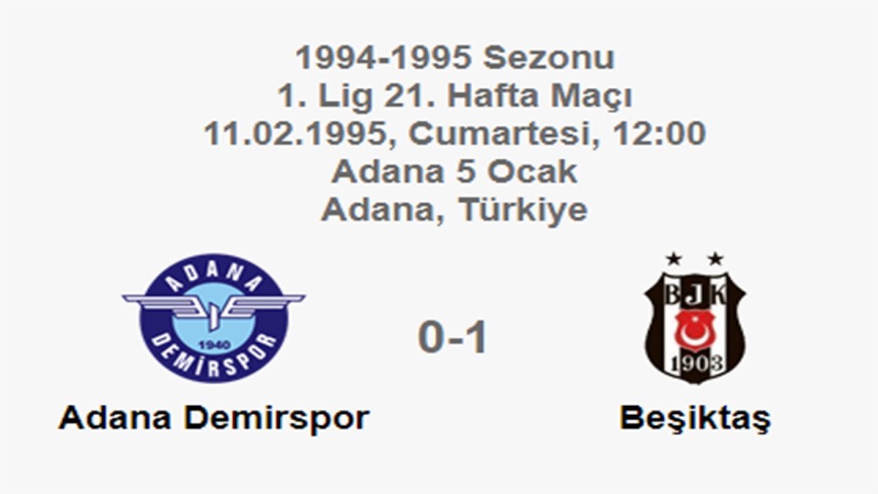 Adana Demirspor 0-1 Beşiktaş 11.02.1995 - 1994-1995 Turkish 1st League Matchday 21 + B&P-M Comments