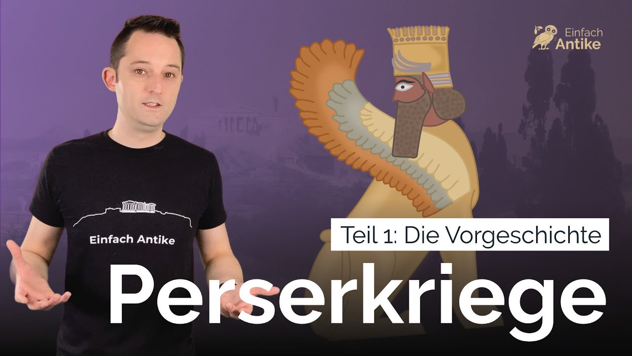 Die Perserkriege – Teil 1:  Die Vorgeschichte – Einfach Antike