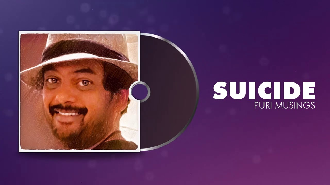 suicide| Puri Musings by Puri Jagannadh | Puri Connects | Charmme Kaur