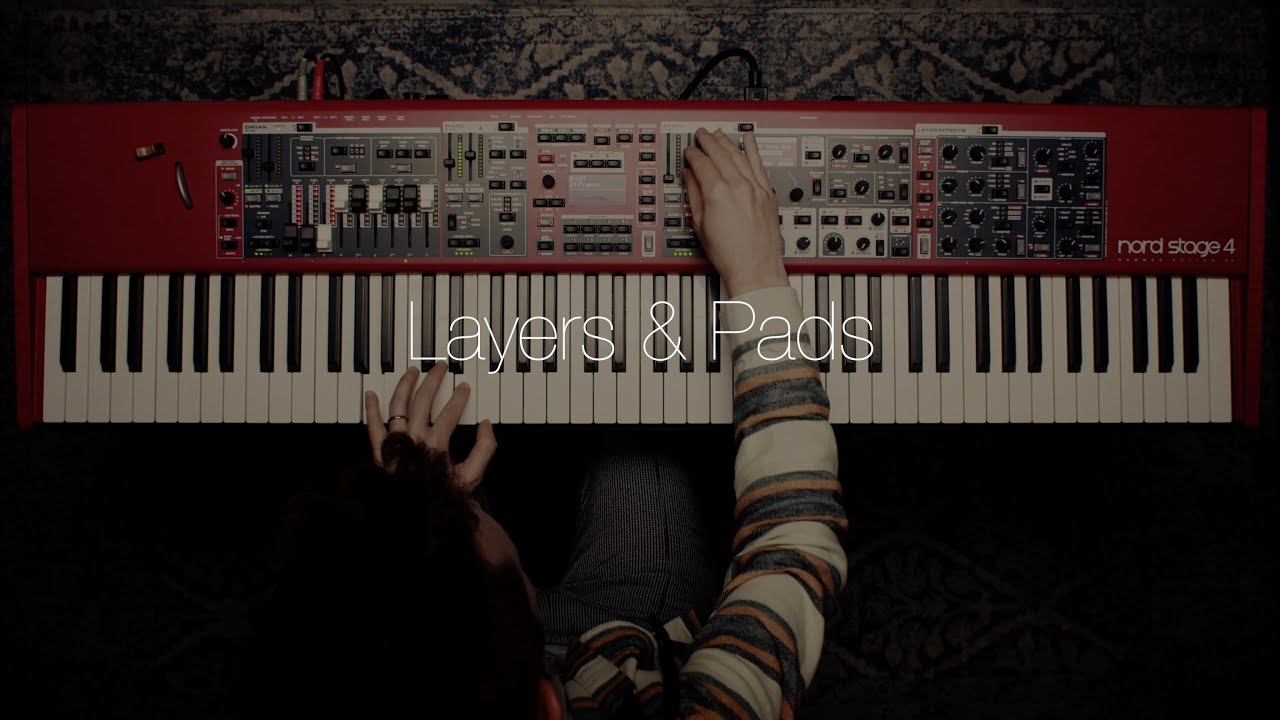 The Sound of the Nord Stage 4 ft J3PO - Layers & Pads