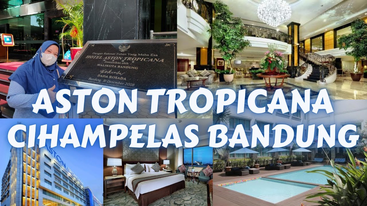 ASTON TROPICANA HOTEL BANDUNG | Review Hotel Bandung