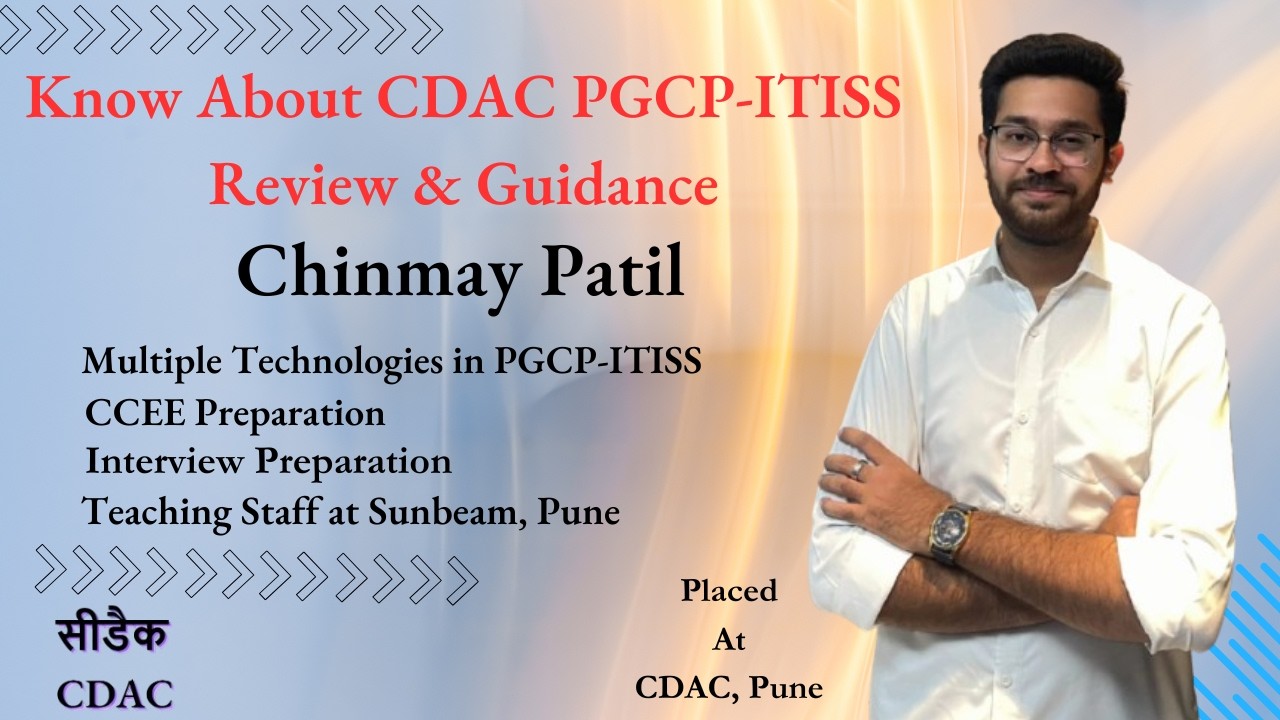 CDAC Journey & Complete Guidance By Chinmay Patil | PGCP-ITISS | Sunbeam, Pune | Feb 25 Batch