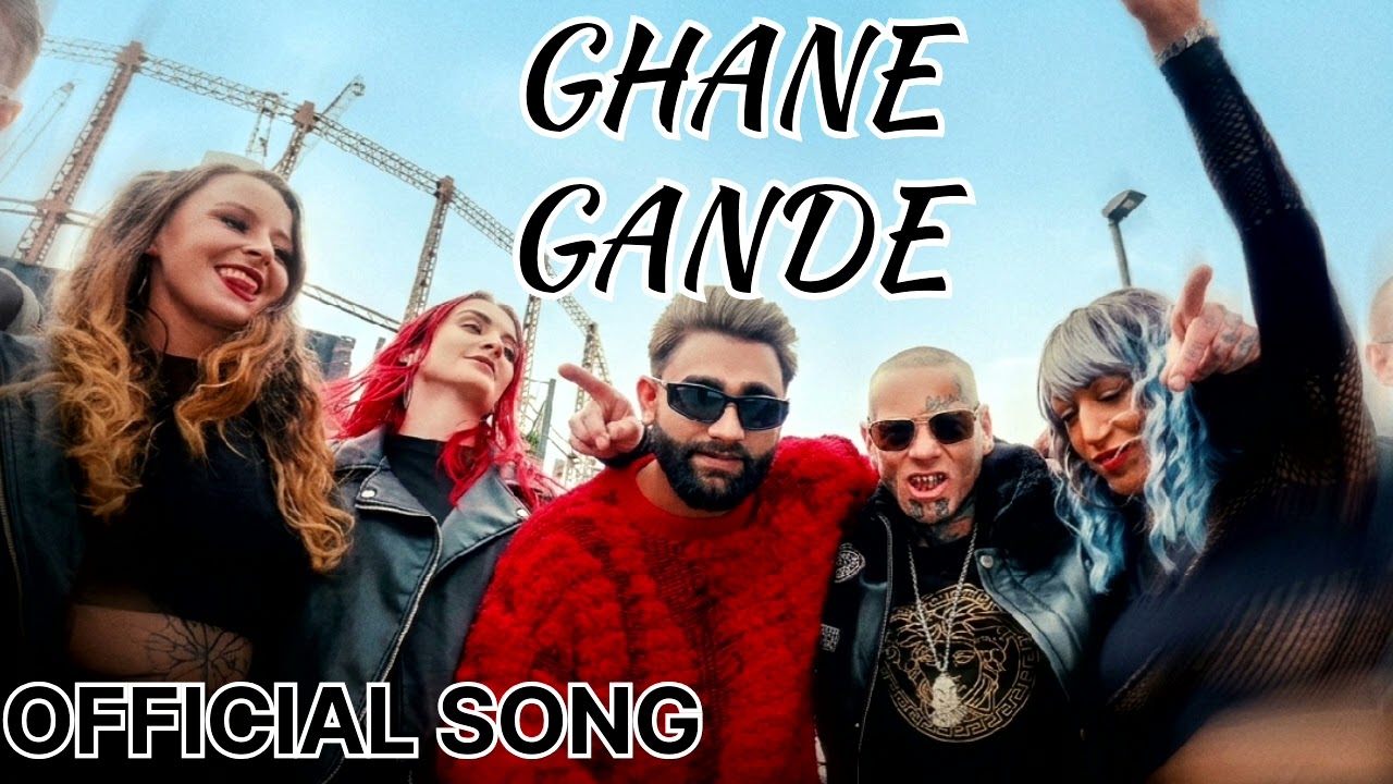 OFFICIAL SONG GHANE GANDE 