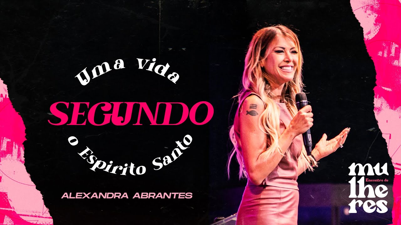UMA VIDA SEGUNDO O ESPÍRITO SANTO - Pra Alexandra Abrantes - Mais de Cristo