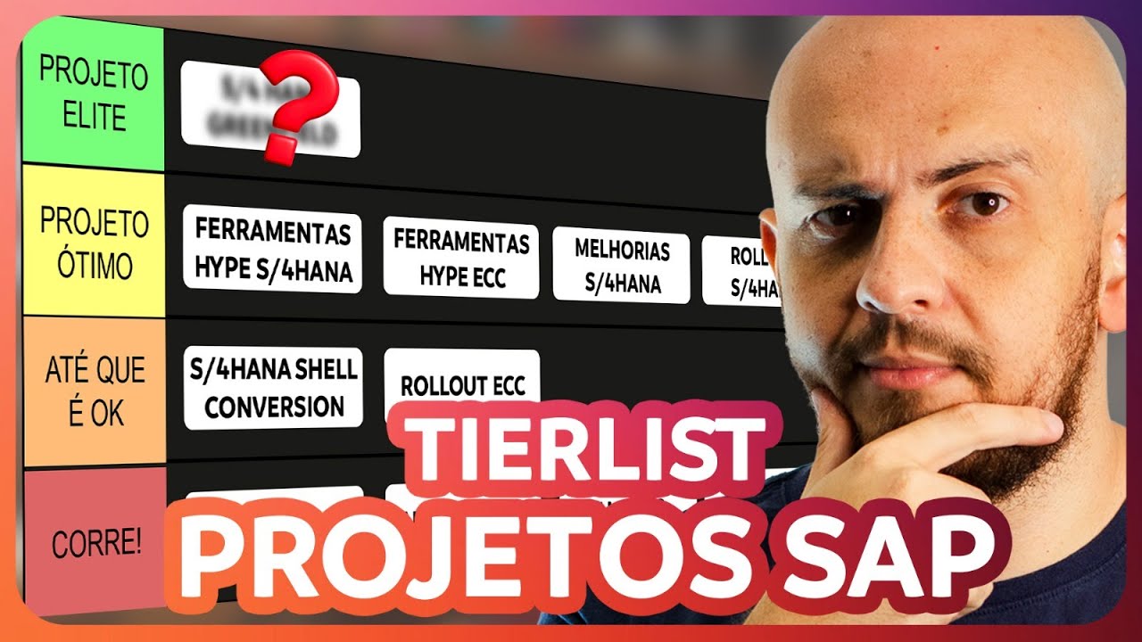 Tier List SAP: quais projetos mais fazem sua carreira crescer (e quais travam)