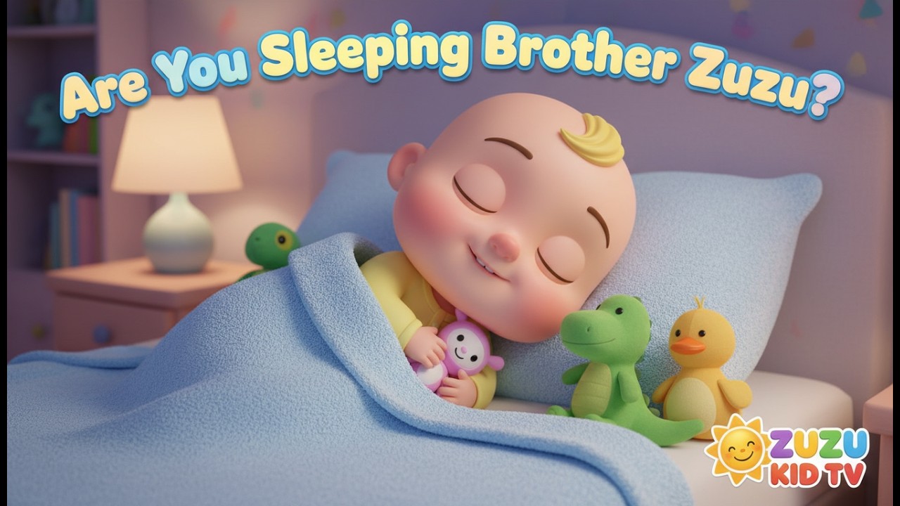 Are You Sleeping Brother Zuzu – Fun Lullaby & Interactive Toddler Nursery Rhyme