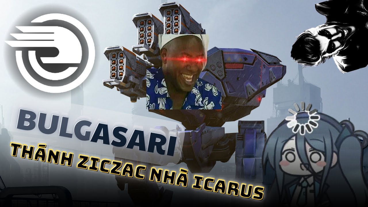 War Robots Việt Nam - Tâm điểm bot Bulgasari: Thánh Ziczac nhà Icarus