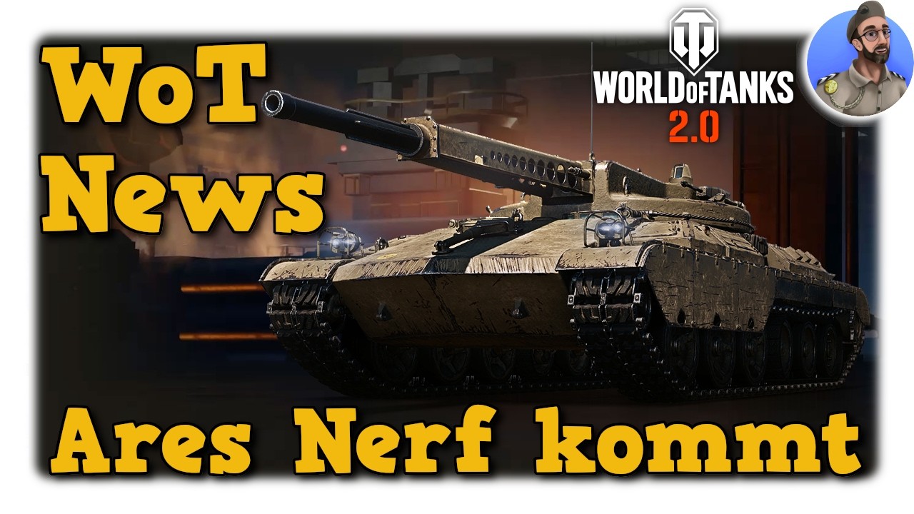 World of Tanks News - Der Ares Nerf kommt!