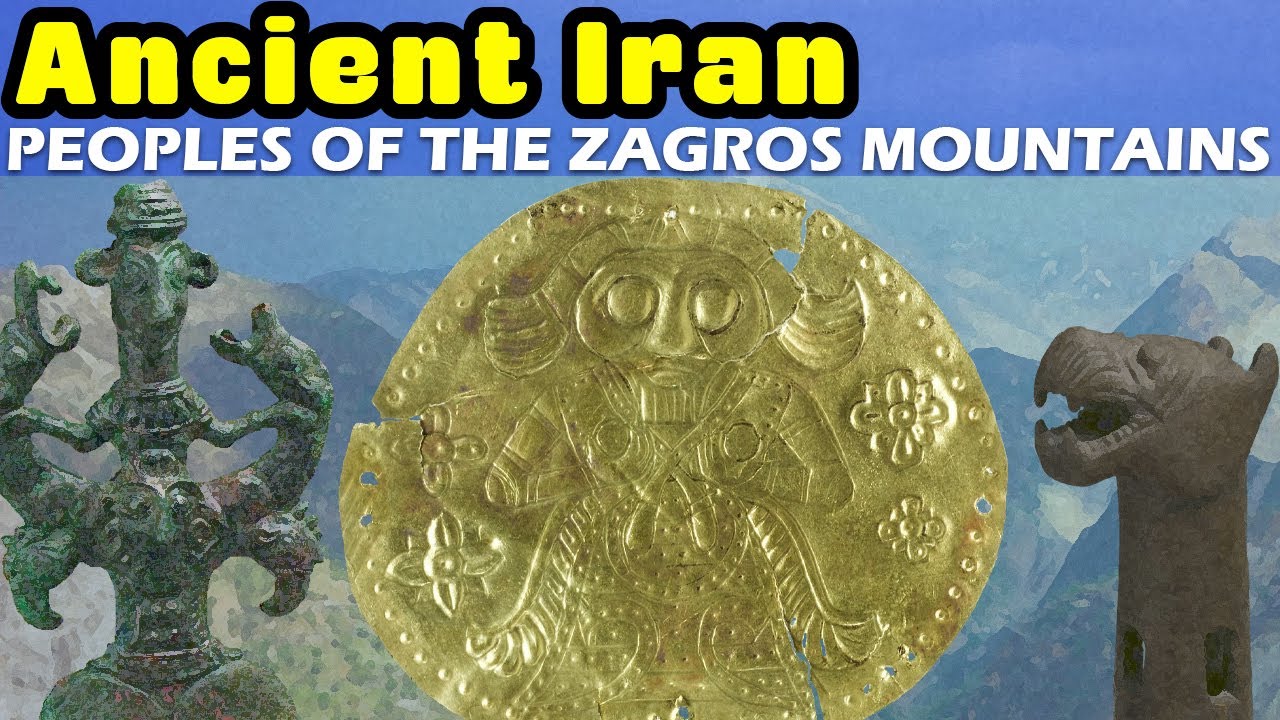 Ancient Mesopotamia's Neighbors: The Mysterious Peoples of the Zagros Mountains of Iran