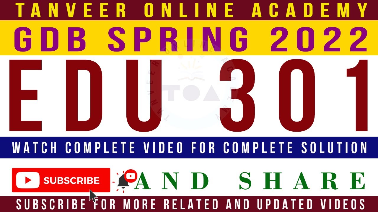 EDU301 GDB No.1 Spring 2022 Solution by Tanveer Online Academy || GDB EDU301 Solution Spring 2022