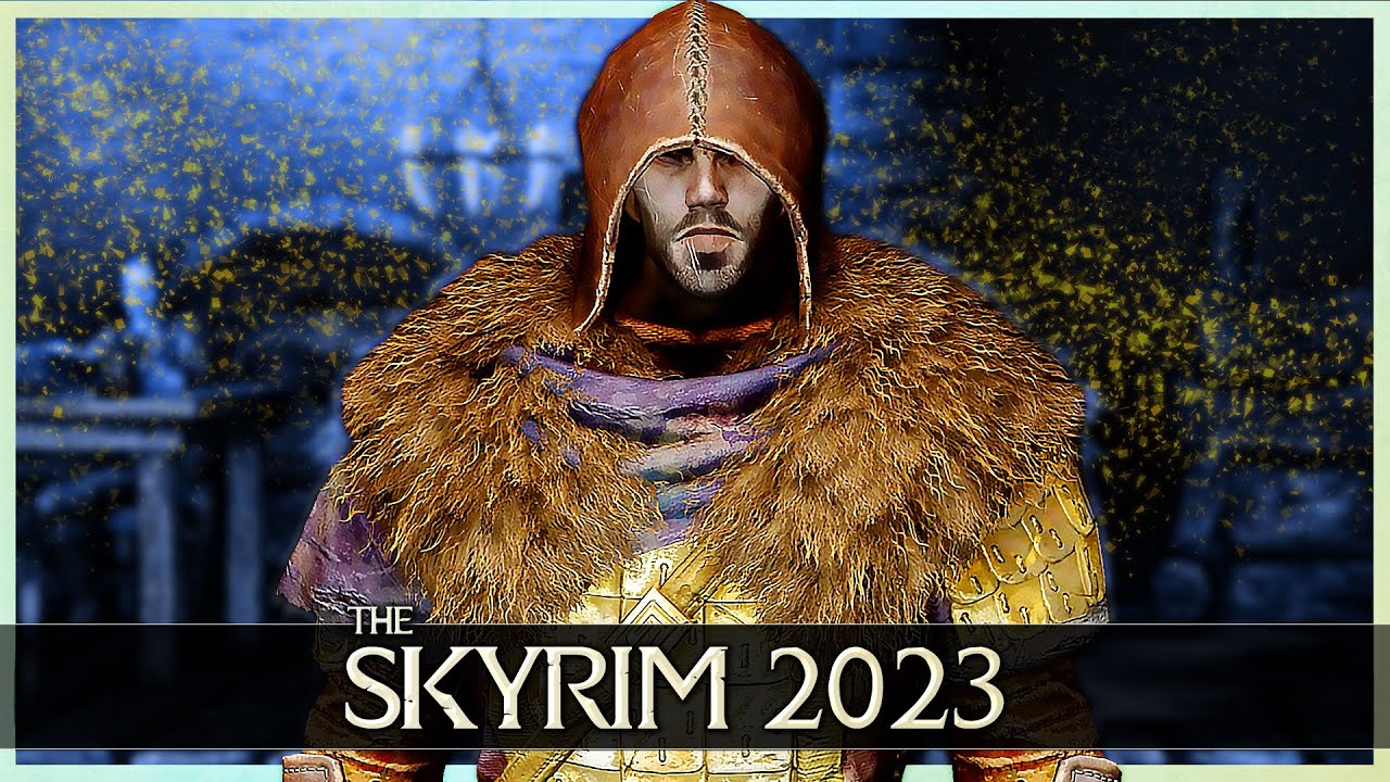 Let&rsquo;s Play Skyrim in 2023
