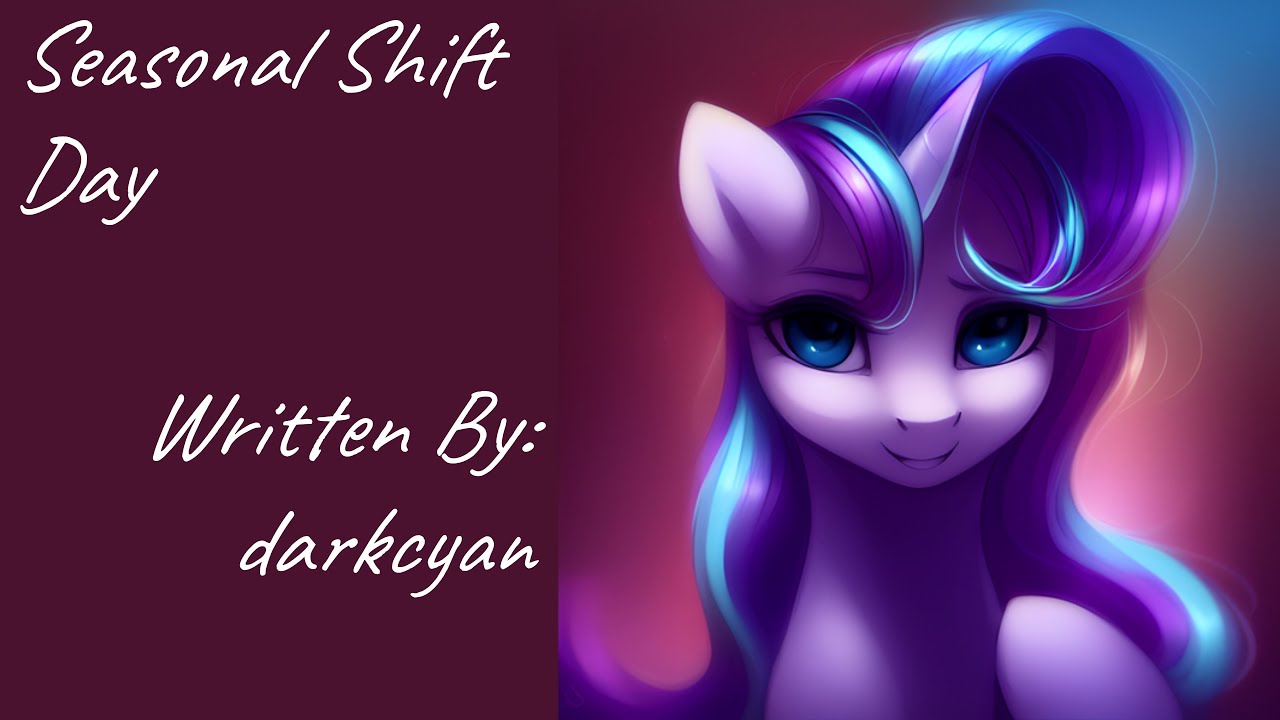 Seasonal Shift Day (Fanfic Reading - Slice of Life MLP)