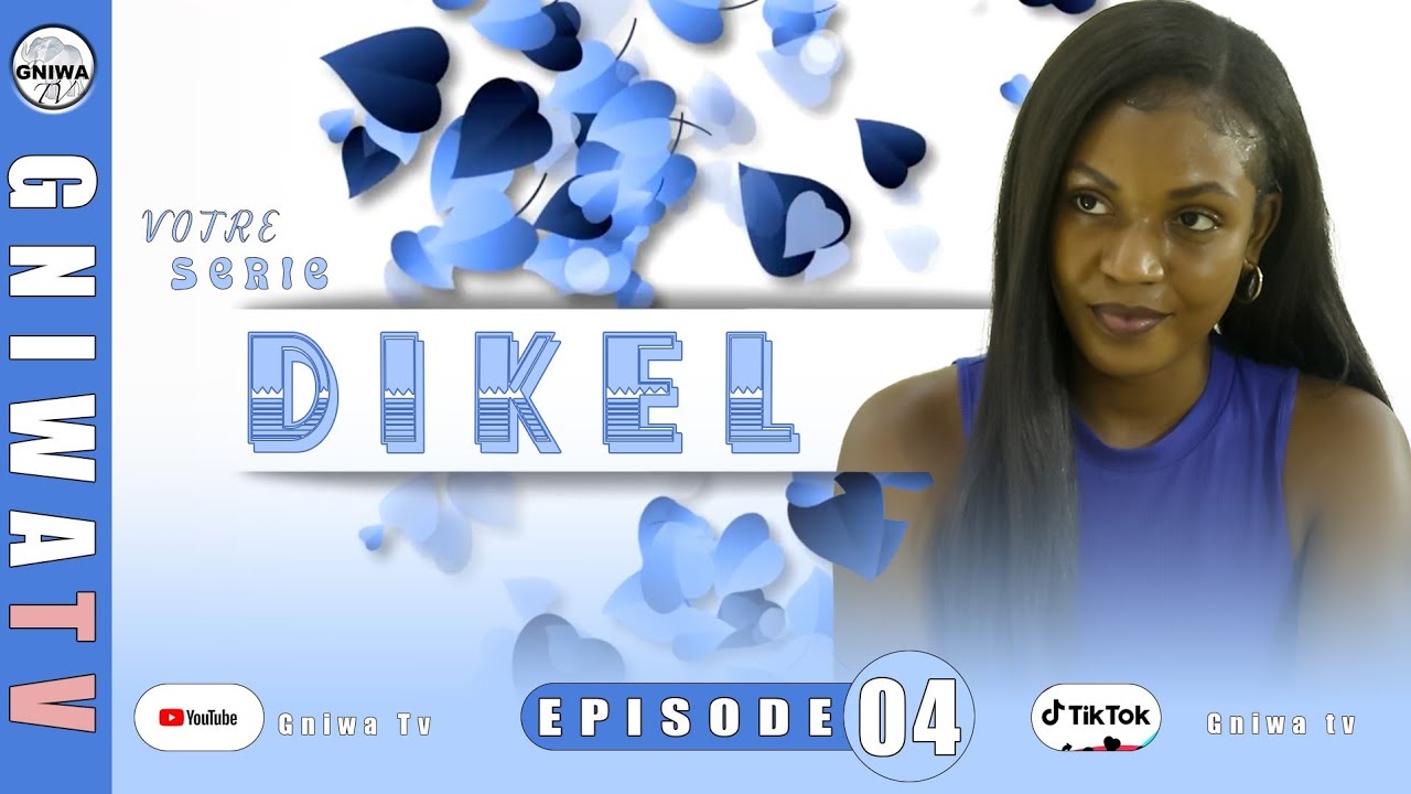 Dikel : Épisode 4
