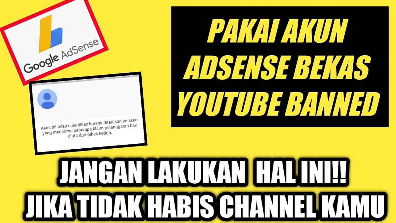 AKUN ADSENSE BEKAS YT KENA BANNED, BAHAYA!!!KALO DIGUNAKAN LAGI(PENGALAMAN PRIBADI)