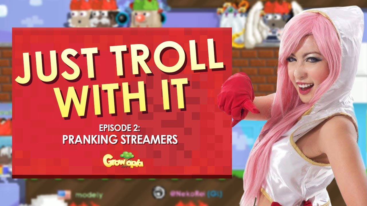 Just Troll With It Episode 2: Pranking Streamers in Growtopia + 100K Subscribers Milestone Giveaway!