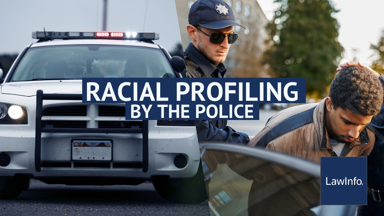Racial Profiling by the Police | LawInfo