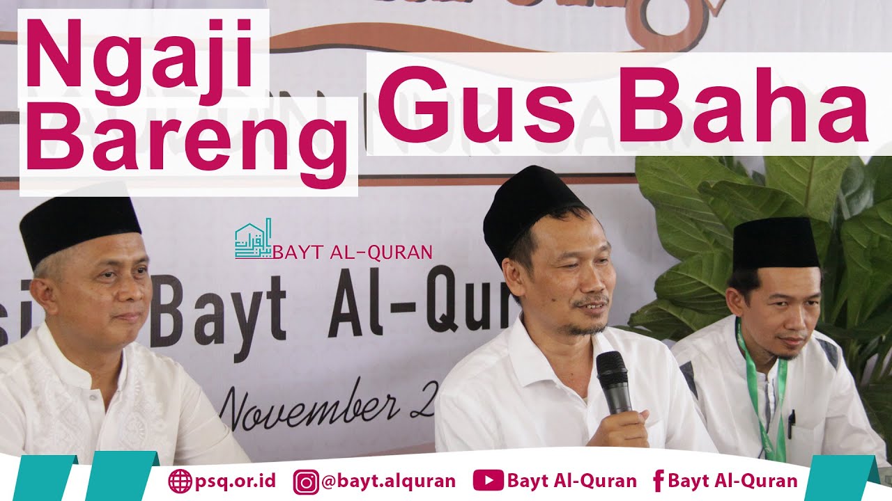 [Full HD Ngaji Bareng Gus Baha] Masjid dan Pesantren Bayt Al-Quran Menggelar Ngaji Barenga Gus Baha