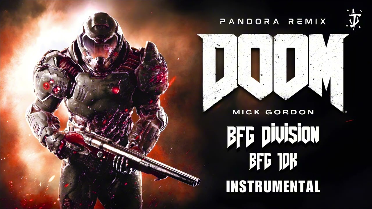 DOOM 2016 - BFG DIVISION INSTRUMENTAL (PANDORA REMIX)