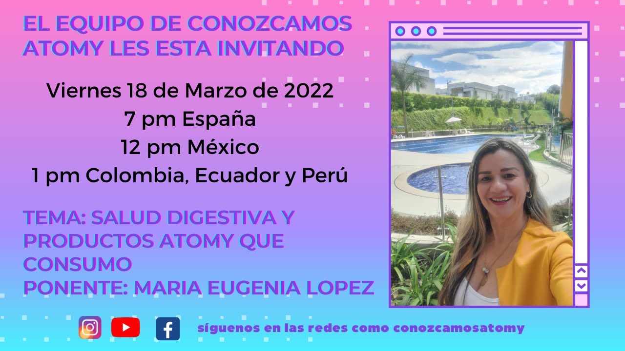 Conozcamos Atomy. Salud Digestiva y Productos Atomy que consumo. Maria Eugenia Lopez