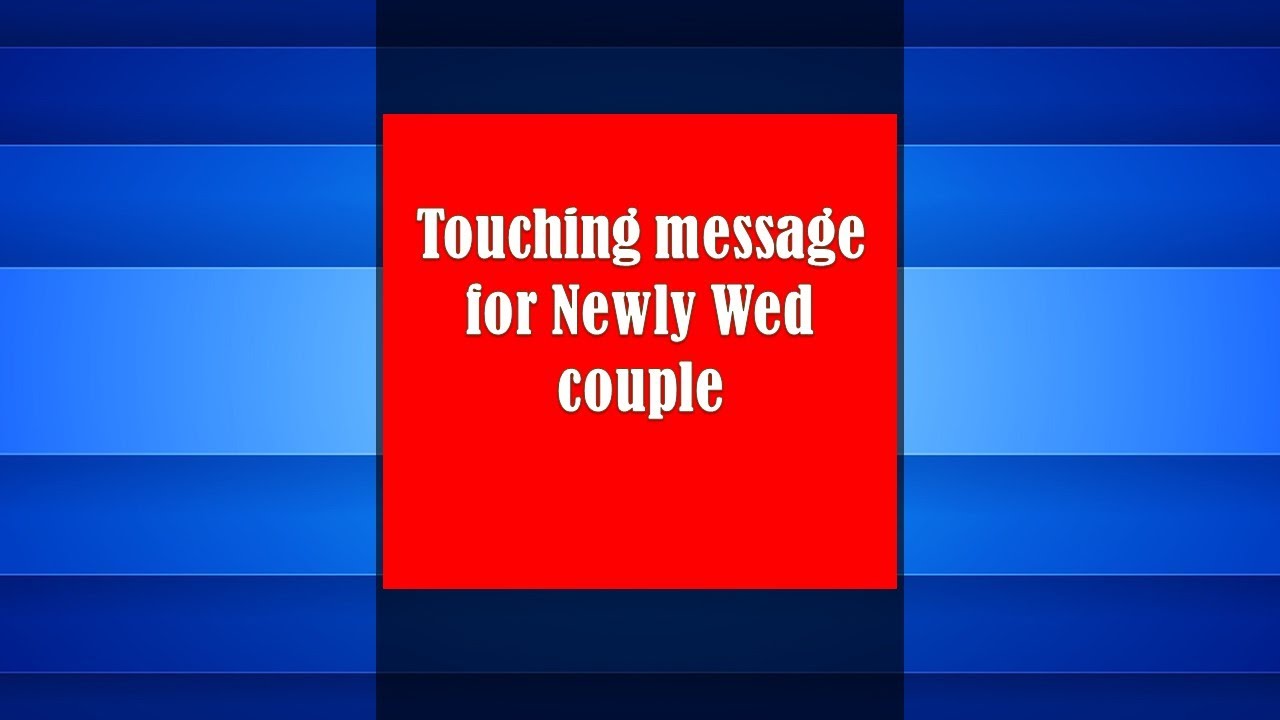 Touching Message of Parents to the newly wed couple.