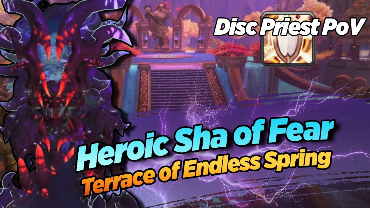 ToES 10 Man - Heroic Sha of Fear - Disc Priest PoV