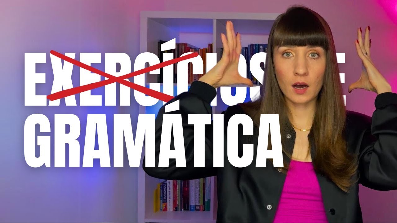 COMO APRENDER GRAMÁTICA EM QUALQUER IDIOMA DO JEITO CERTO