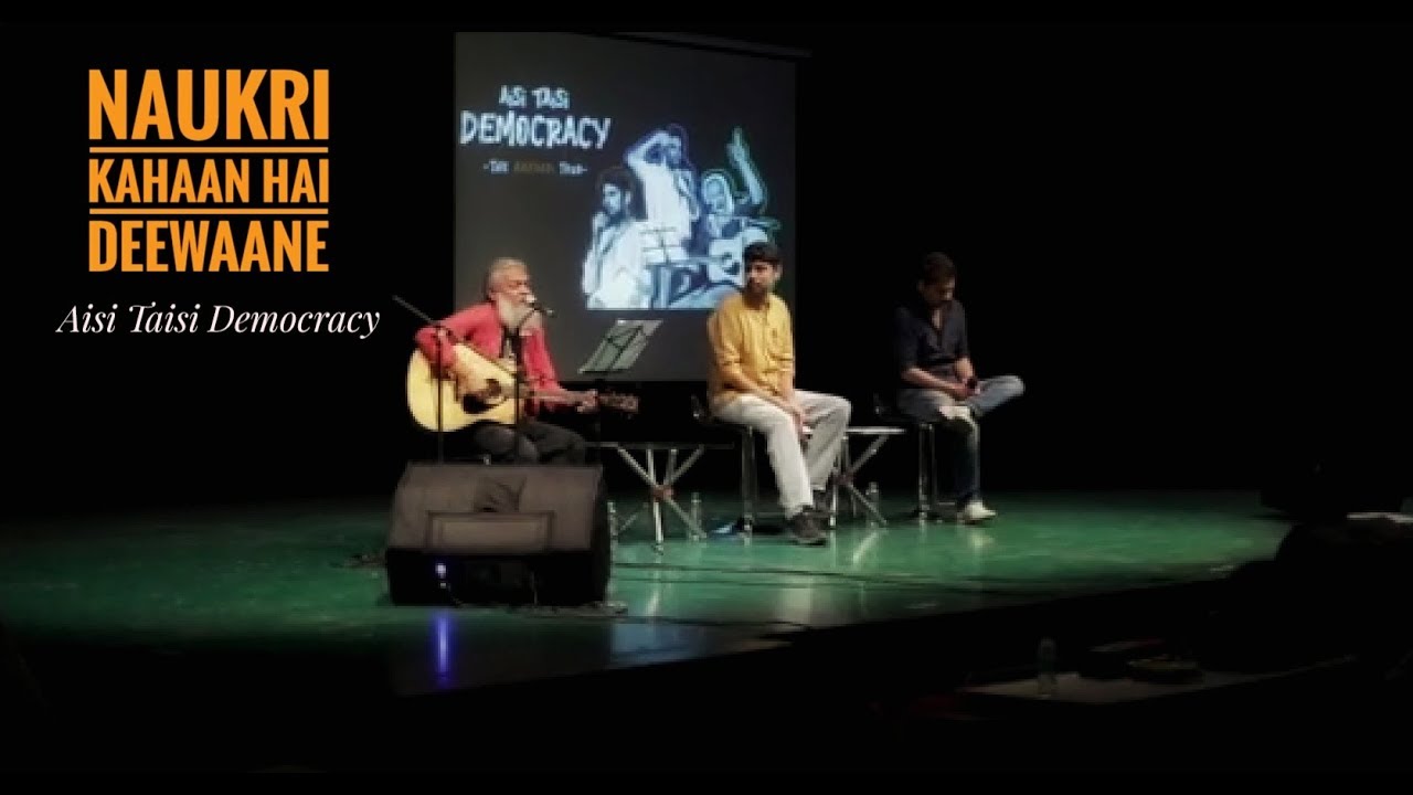 Exclusive Song : NAUKRI || Aisi Taisi Democracy || Rahul Ram || Sanjay Rajoura || Varun Grover