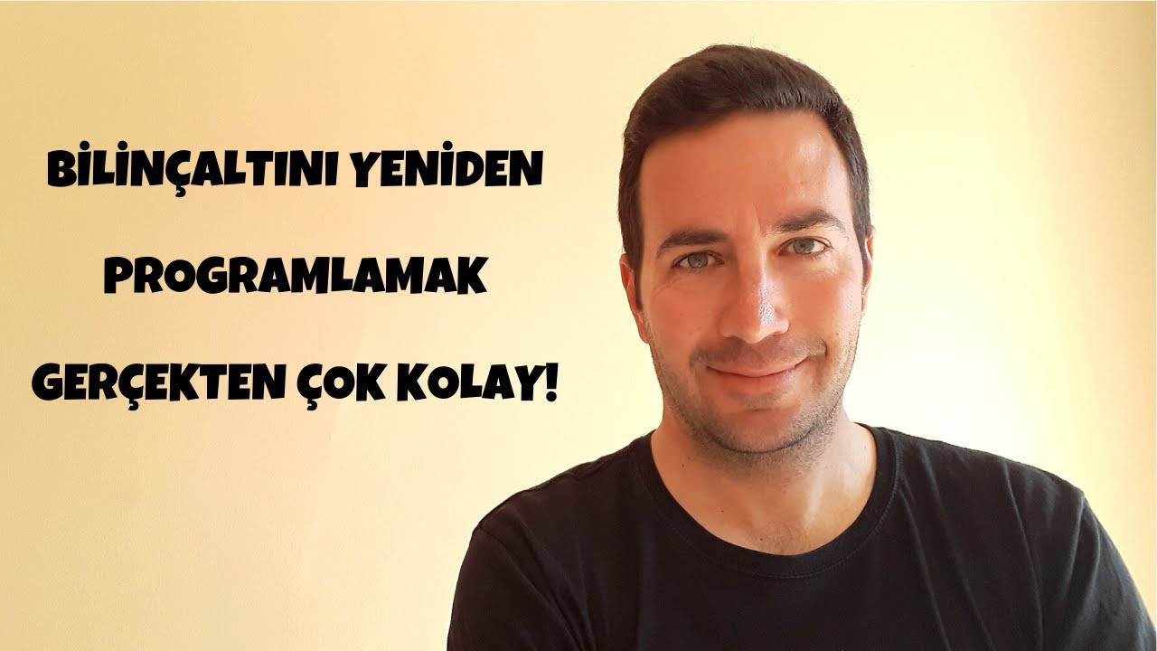 Bilinçaltını Yeniden Programlamak Gerçekten Çok Kolay - Çekim Yasası ve Enerji