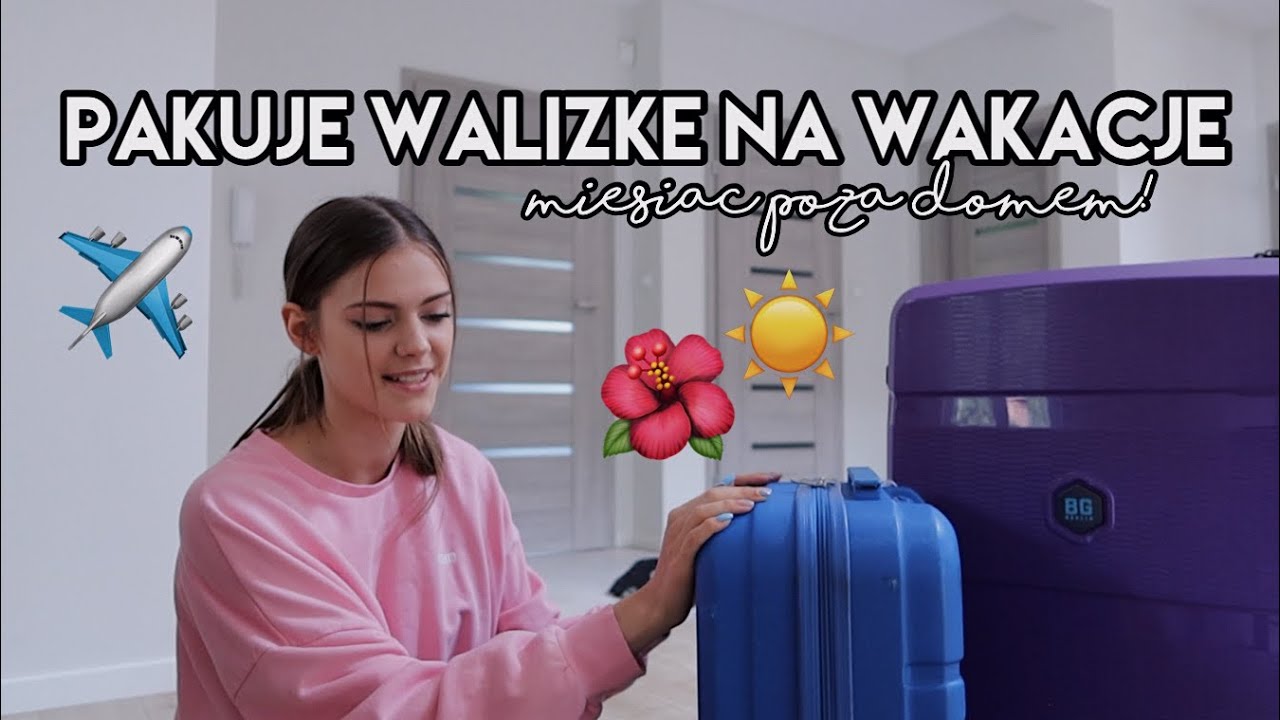 PAKOWANIE WALIZKI NA MOJE NAJDŁUŻSZE WAKACJE W ŻYCIU!