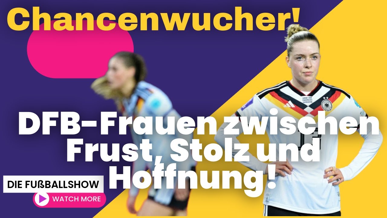 DFB-Frauen im Nations League Finale mit Chancenwucher gegen Spanien.
