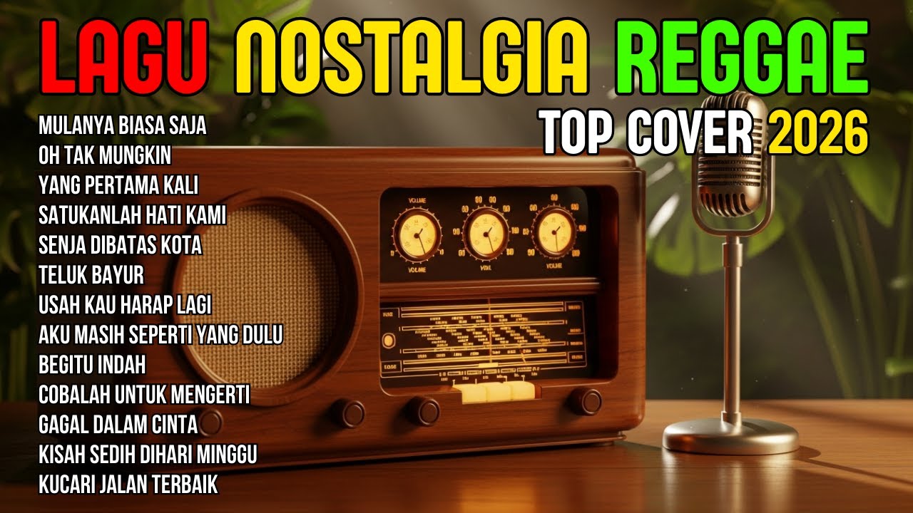 TOP HITS 2026 - REGGAE NOSTALGIA COVER 💚 LAGU LAWAS INDONESIA YANG BIKIN RINDU MASA LALU