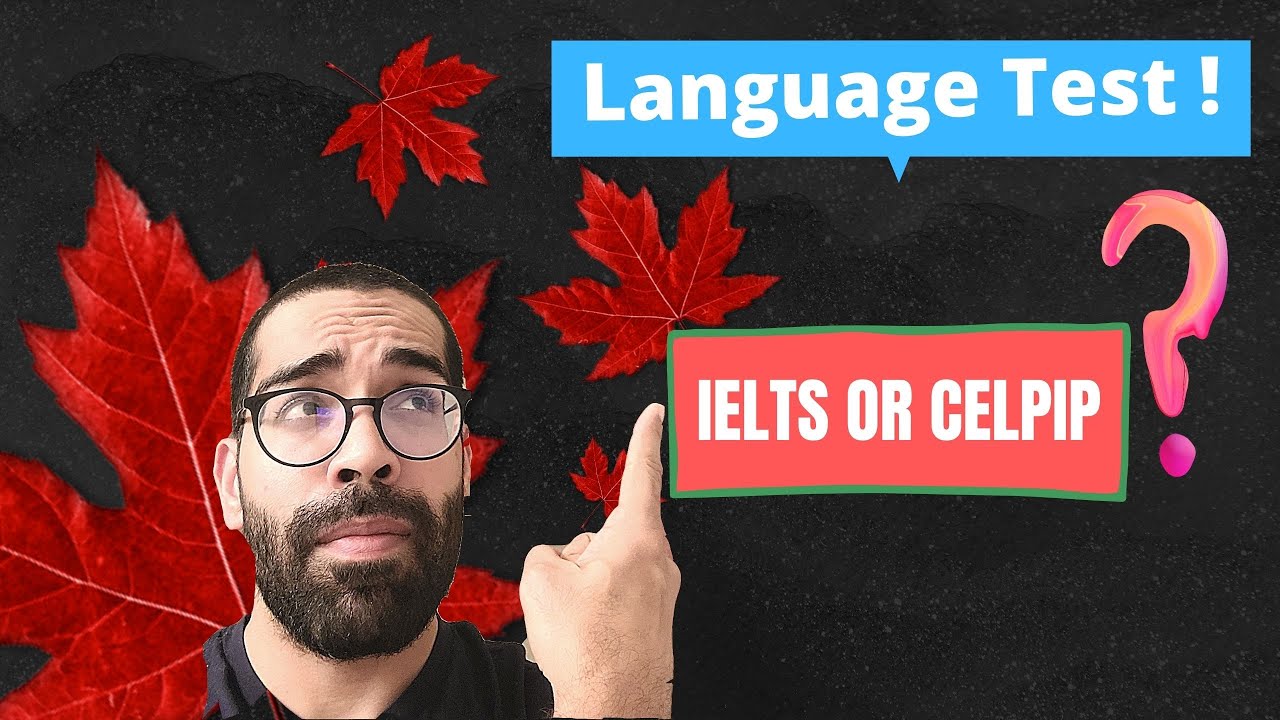 IELTS or CELPIP | Comparison | Work Study in Canada | PR | Language Evaluation | Toronto | Canada