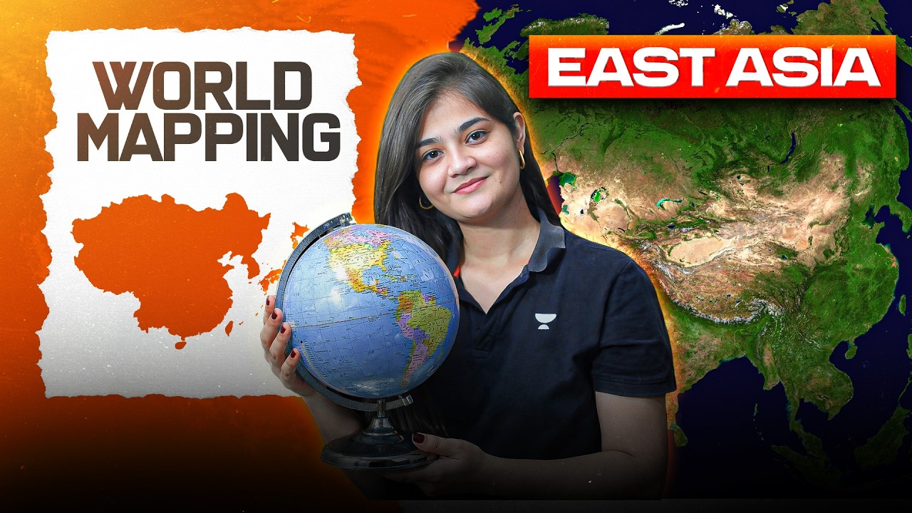 World Mapping: East, North & Central Asia Continent | UPSC Geography | Apoorva Rajput