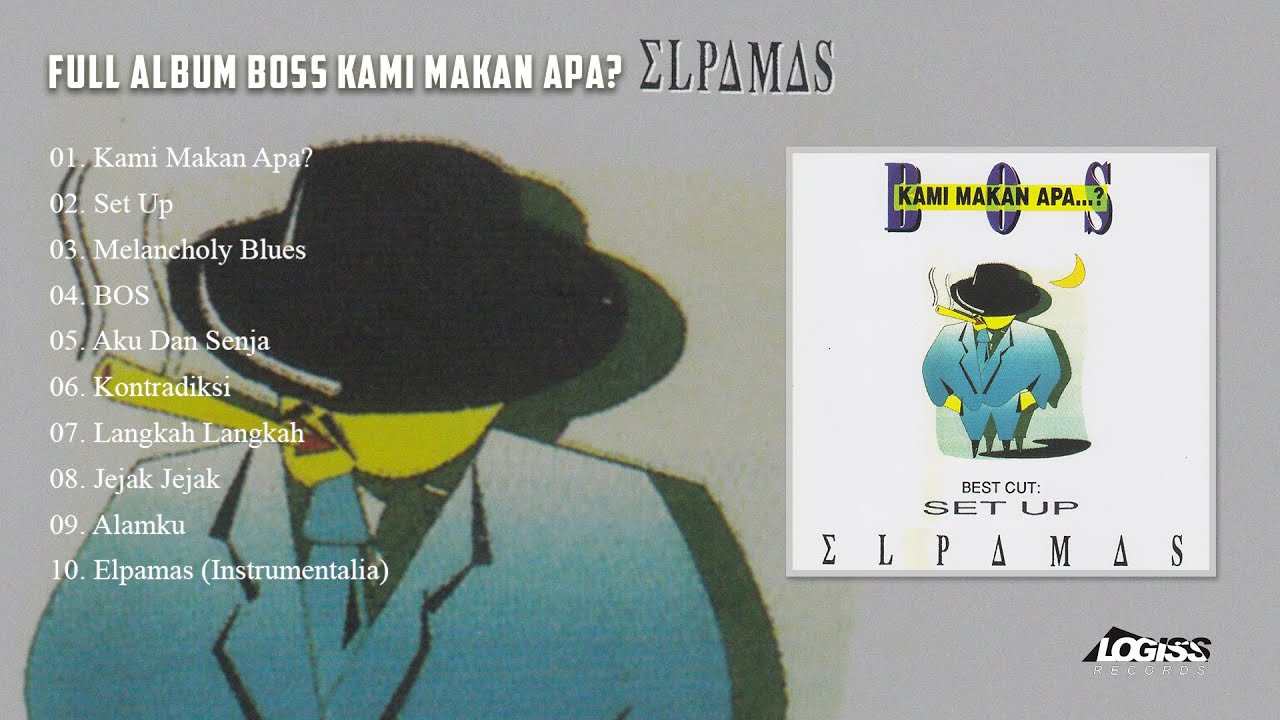 PLAYLIST - FULL ALBUM BOS KAMI MAKAN APA? - ELPAMAS