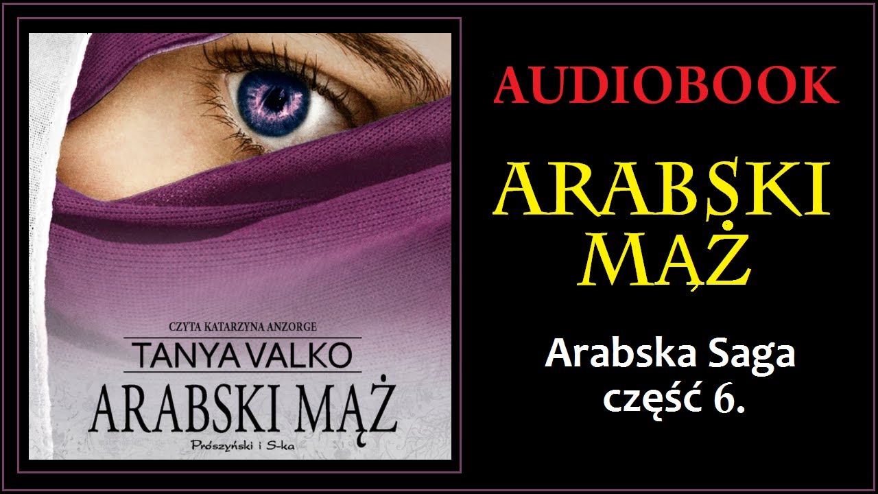 ARABSKI MĄŻ Audiobook MP3 - Tanya Valko (Arabska Saga Tom 6.) - pobierz całość