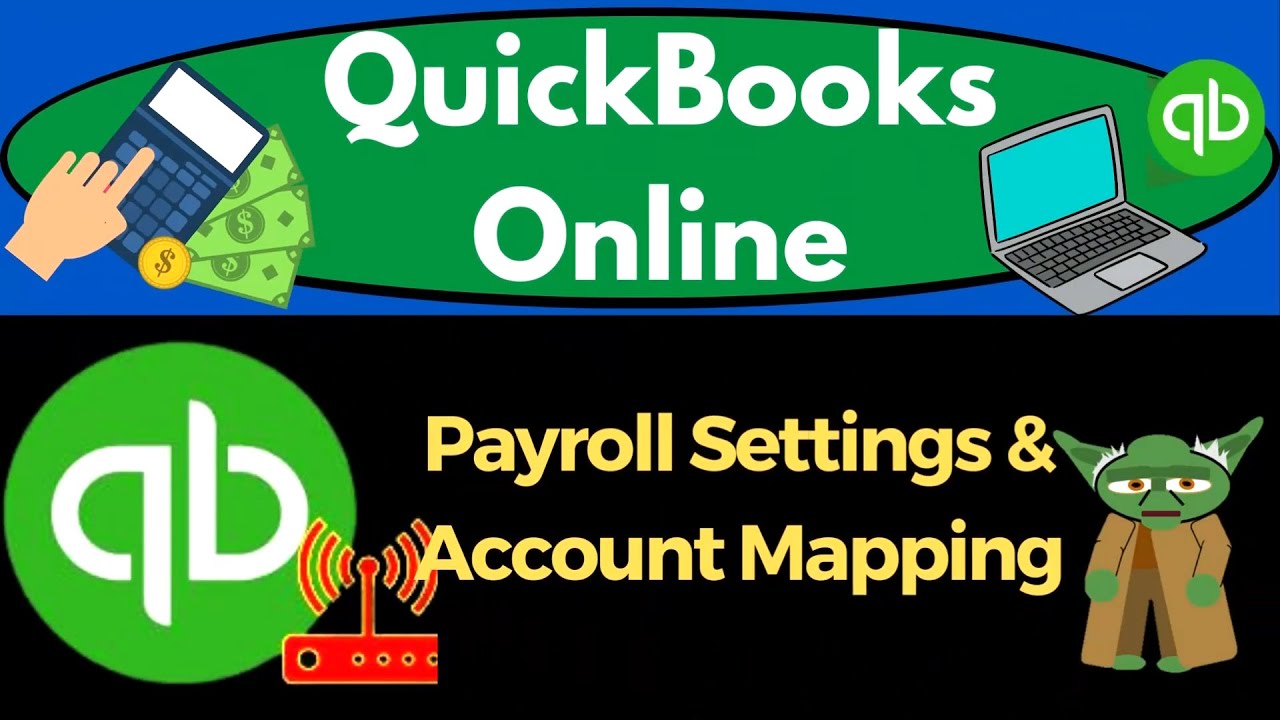 Payroll Settings & Account Mapping 7282 QuickBooks Online 2023