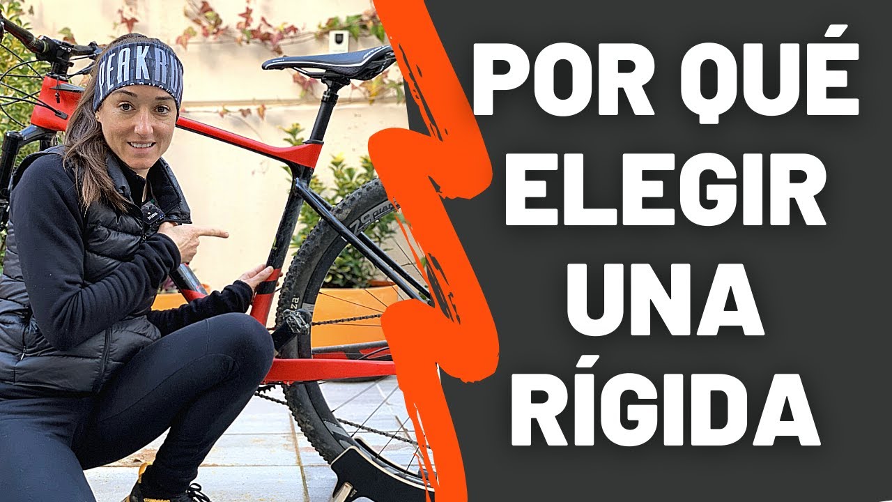 ¿Por qué elegir o comprar una BICICLETA RÍGIDA?. Ciclismo MTB sin suspensión trasera: PROS Y CONTRAS