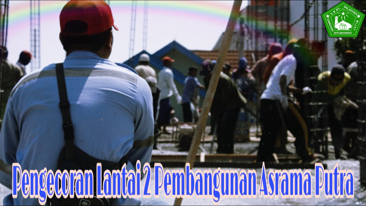 Pengecoran Lantai 2 (Dua) Pembangunan Asrama Putra Pp.